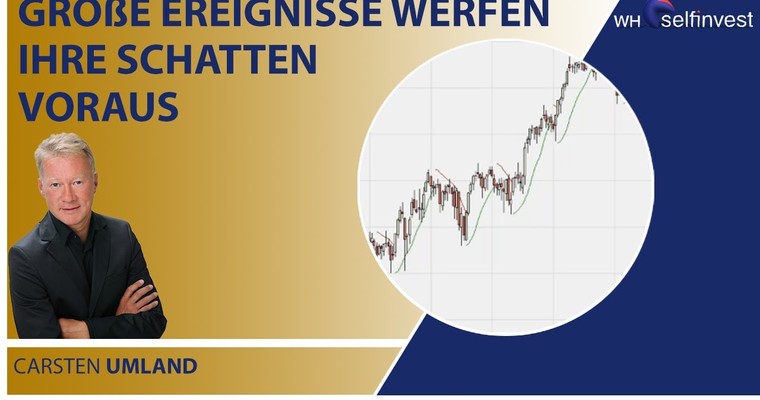 Große Ereignisse werfen Ihre Schatten voraus - Carsten Umland