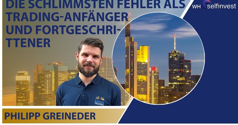 Die schlimmsten Fehler als Trading-Anfänger und Fortgeschrittener mit Philipp Greineder