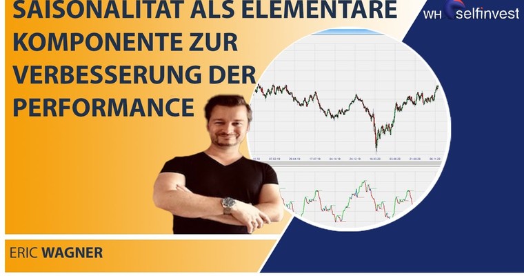 Saisonalität als elementare Komponente zur Verbesserung der Performance (mit Eric Wagner)