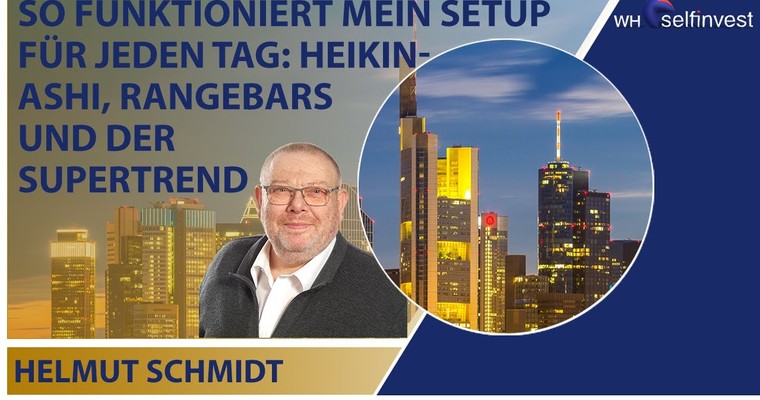 So funktioniert mein Setup für jeden Tag: HeikinAshi, RangeBars und der Supertrend (Helmut Schmidt)