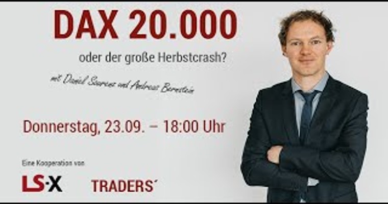 Onlineseminar mit Daniel Saurenz: DAX 20.000 oder Herbstcrash? 5 Aktien für "Nach der Wahl" im Fokus